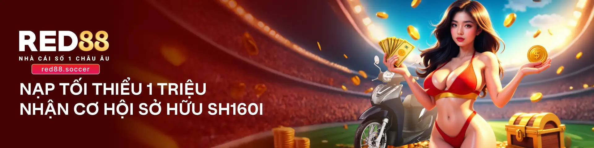 Banner Red88 - Nạp Tiền Nhận SH160i